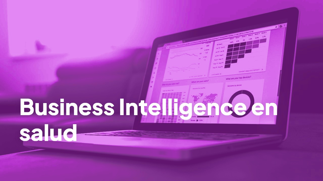 Business Intelligence en salud: las 10 métricas que debe mirar la dirección