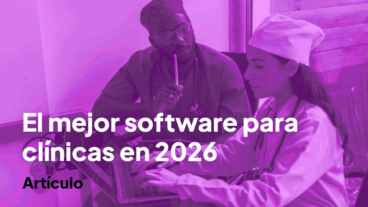 Mejor software para clínicas 2026: cómo evaluarlo